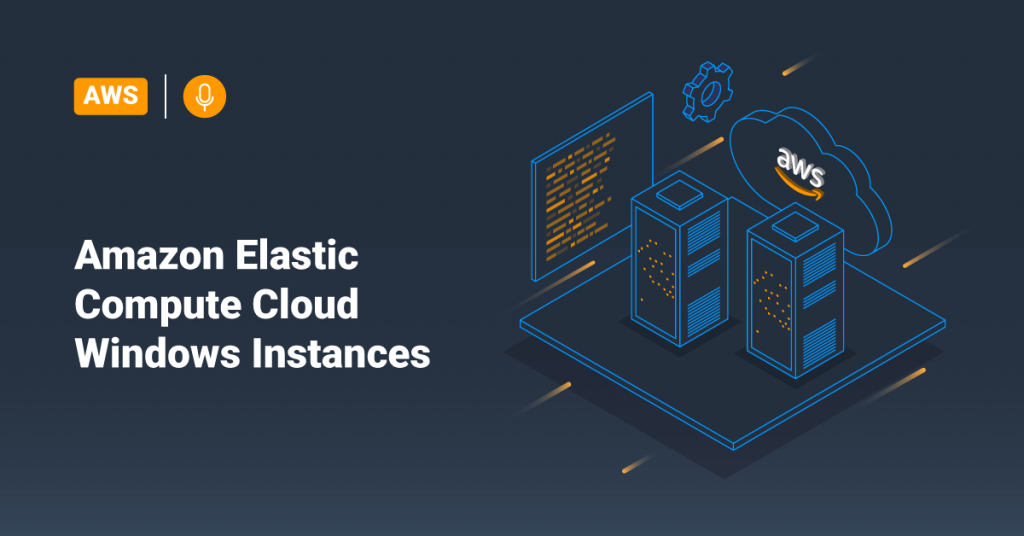 Amazon Elastic Compute Cloud (Ec2) Windows Instances • ServerHealers