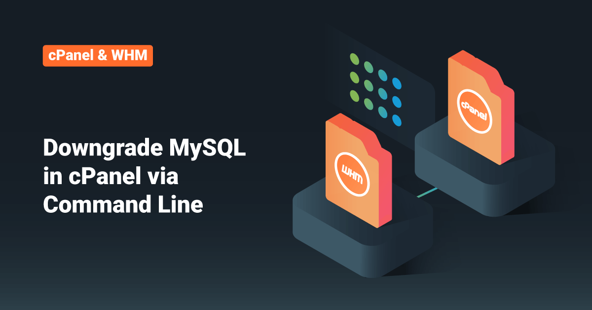 Downgrade MySQL in cPanel