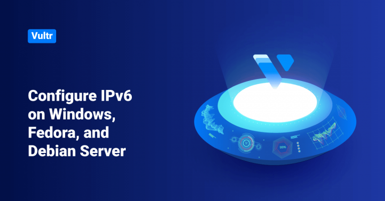 IPv6 on Windows Fedora Debian in Vultr-