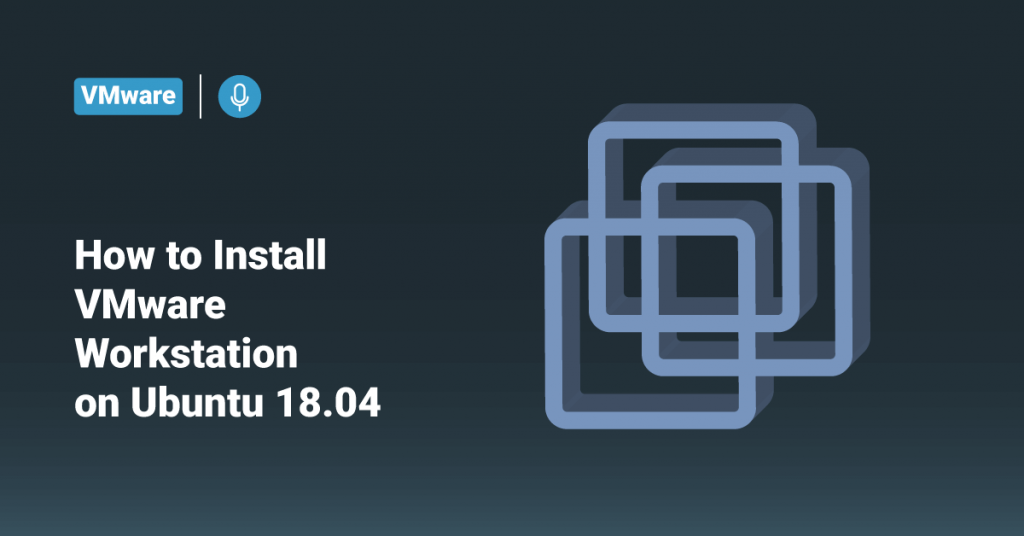 download vmware workstation for ubuntu 18.04