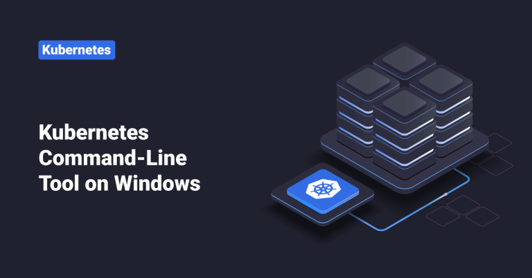 Kubernetes Command Line Tool on Windows