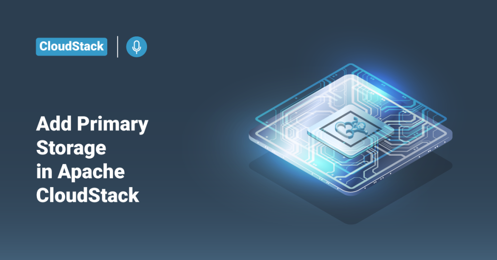 Add Primary Storage in Apache CloudStack • ServerHealers