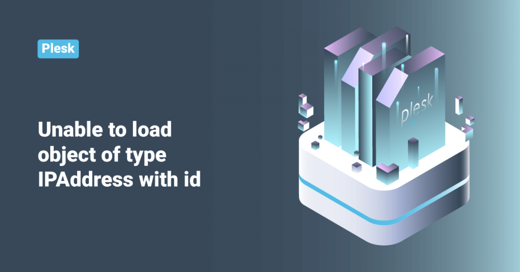 unable-to-load-object-of-type-ipaddress-with-id-serverhealers