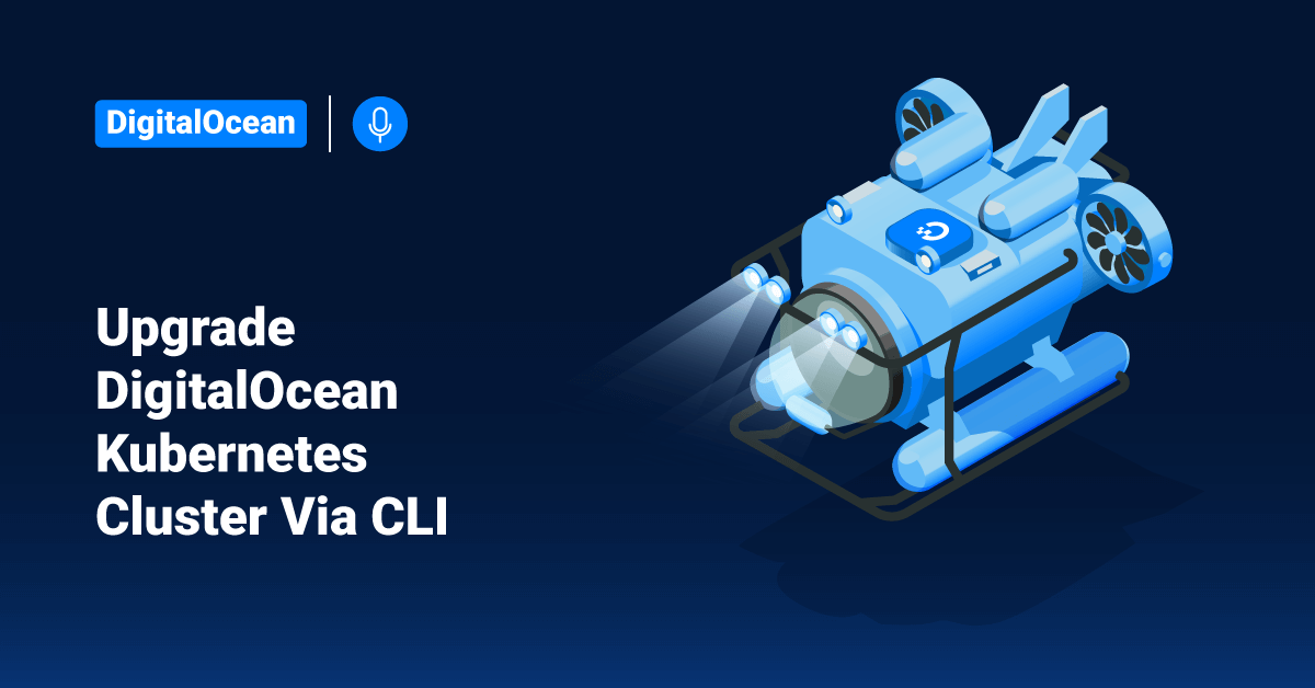 Upgrade DigitalOcean Cluster Via CLI • ServerHealers